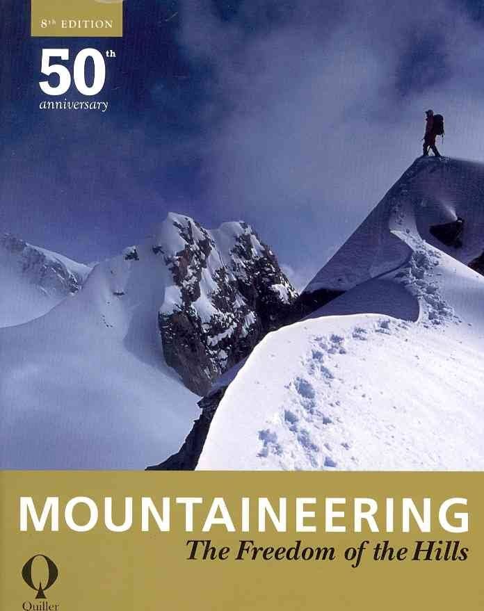 Mountaineering: The Freedom of the Hills [Book] R915